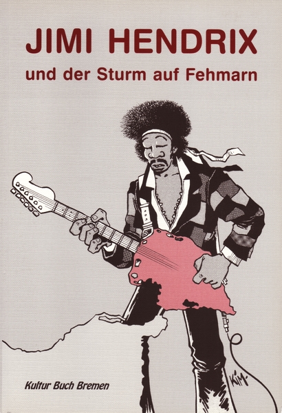 Thorsten Schmidt - Jimi Hendrix und der Sturm auf Fehmarn