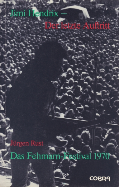 Jürgen Rust - Jimi Hendrix – Der letzte Auftritt